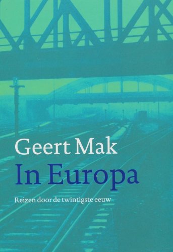 In Europa: reizen door de Twintigste Eeuw book