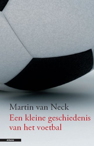 Een kleine geschiedenis van het voetballen book