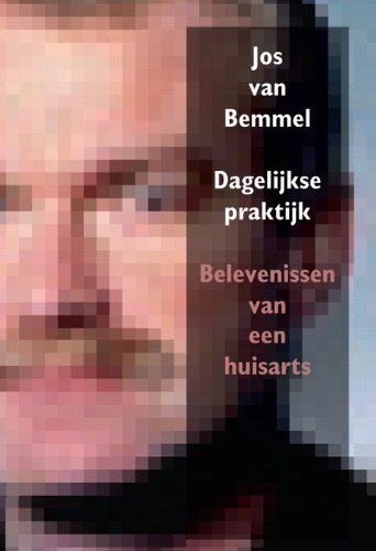 Dagelijkse praktijk: belevenissen van een huisarts Books