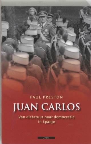 Juan Carlos: van dictatuur naar democratie in Spanje Books
