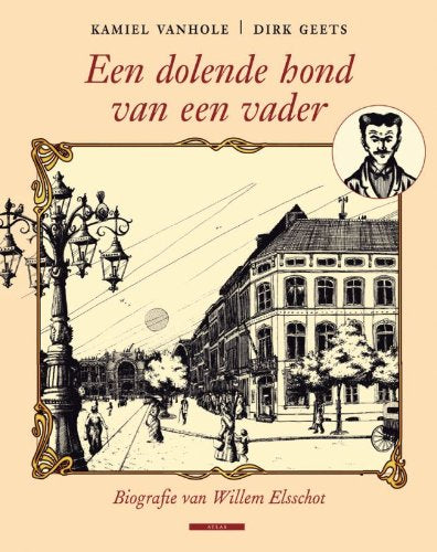 Een dolende hond van een vader / druk 1: biografie van Willem Elsschot (1882-1960) Manga