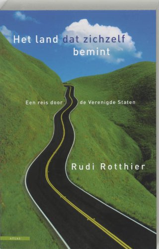 Het land dat zichzelf bemint / druk 2: een reis door de Verenigde Staten Travel