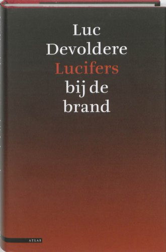 Lucifers bij de brand / druk 1: essays: notities Essays & Short Stories