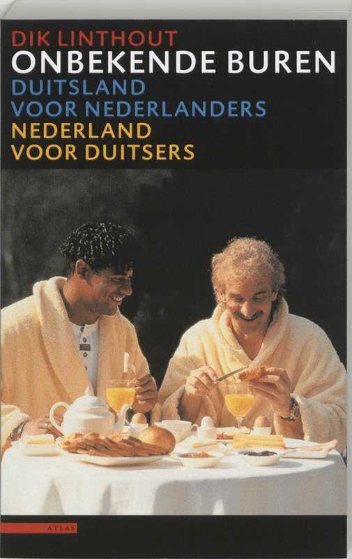 Onbekende buren: Duitsland voor Nederlanders Social Sciences