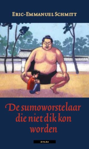 De sumoworstelaar die niet dik kon worden / druk 1 Contemporary literature