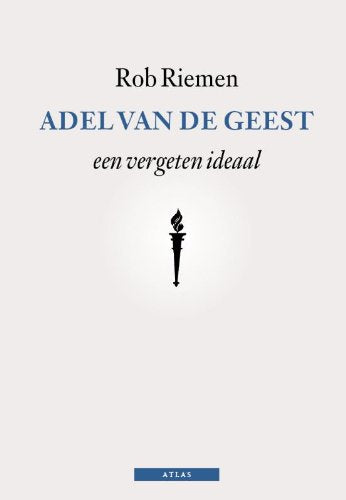 Adel van de geest: een vergeten ideaal book