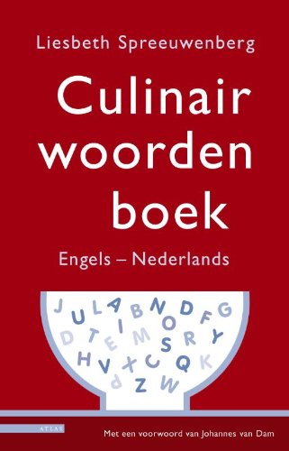Culinair woordenboek Engels-Nederlands / druk 2 Leisure, Home & Garden