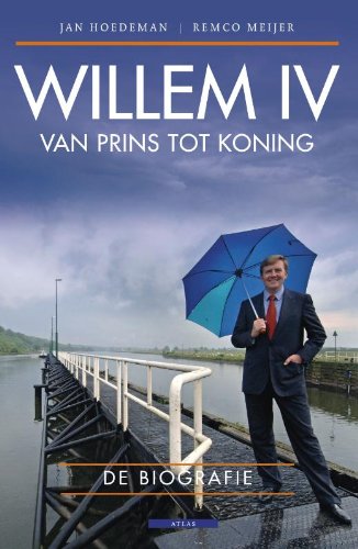 Willem IV: van prins tot koning Biographies & Memoirs