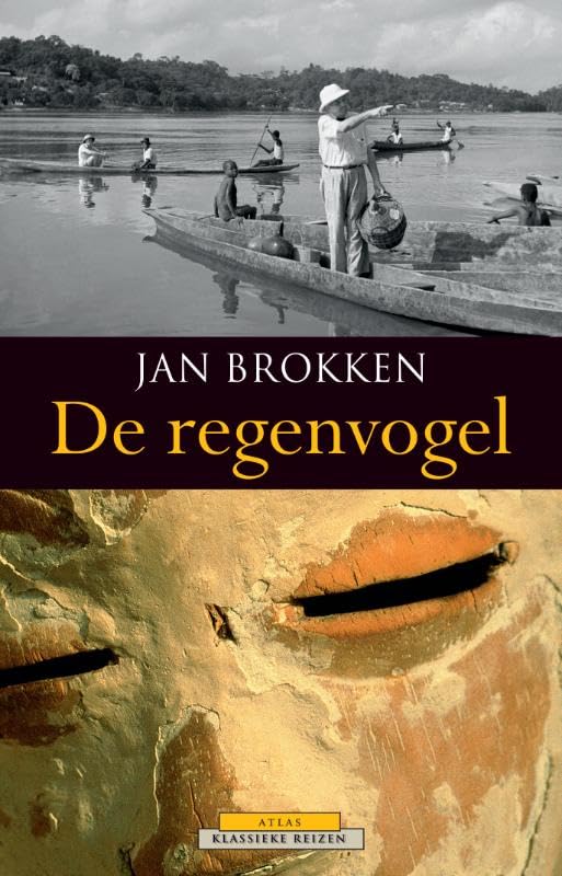 De regenvogel: een reis door equatoriaal Afrika (Klassieke reizen, 16) Contemporary literature