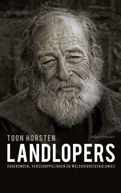 Landlopers: vagebonden, verschoppelingen en weldadigheidskolonies book