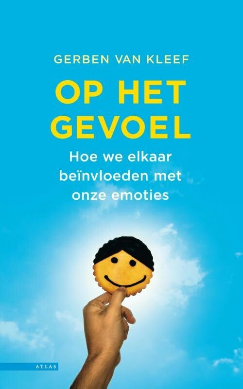 Op het gevoel: hoe we elkaar beïnvloeden met onze emoties book