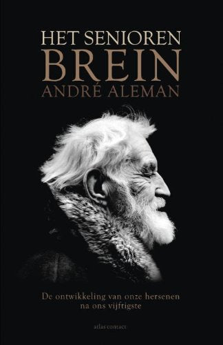 Het seniorenbrein: de ontwikkeling van onze hersenen na ons vijftigste book