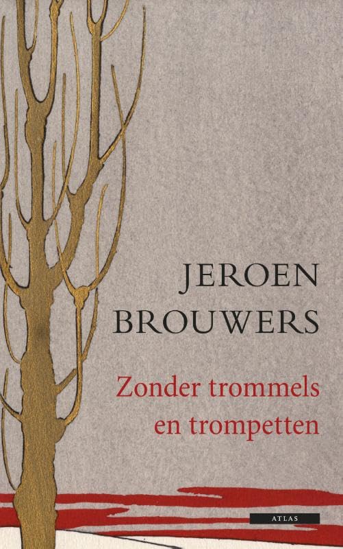 Zonder trommels en trompetten: een markante anekdote uit het leven van Jeroen Brouwers door hem zelf verteld book