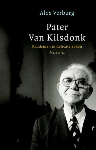 Pater Van Kilsdonk: raadsman in delicate zaken book