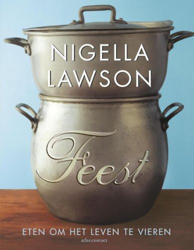 Feest: eten om het leven te vieren book