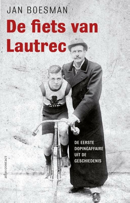 De fiets van Lautrec: de eerste dopingaffaire uit de geschiedenis Leisure & Fun