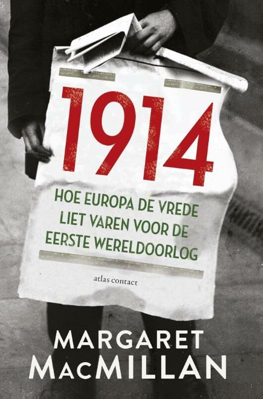 1914: hoe Europa de vrede liet varen voor de Eerste Wereldoorlog book