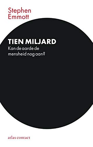 Tien miljard: kan de aarde de mensheid nog aan? book