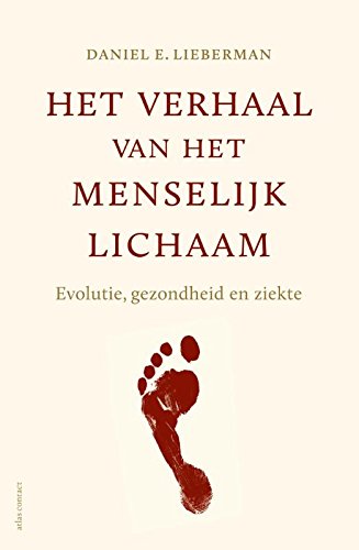 Het verhaal van het menselijk lichaam: evolutie, gezondheid en ziekte book