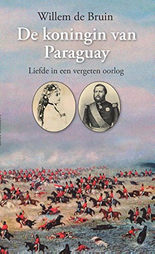 De koningin van Paraguay: liefde in een vergeten oorlog book