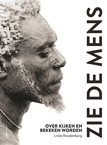 Zie de mens: over kijken en bekeken worden book