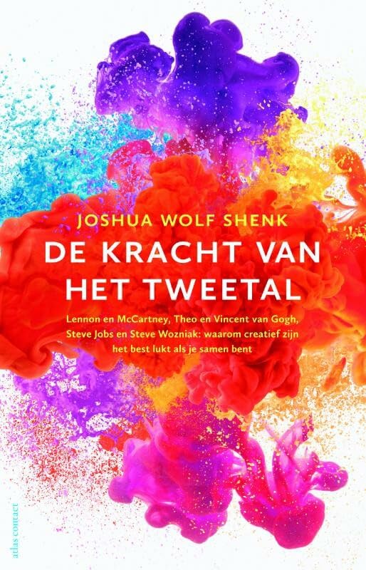 De kracht van het tweetal: Lennon en McCartney, de gebroeders Van Gogh, Jobs en Wozniak: waarom creatief zijn het best lukt als je samen bent book