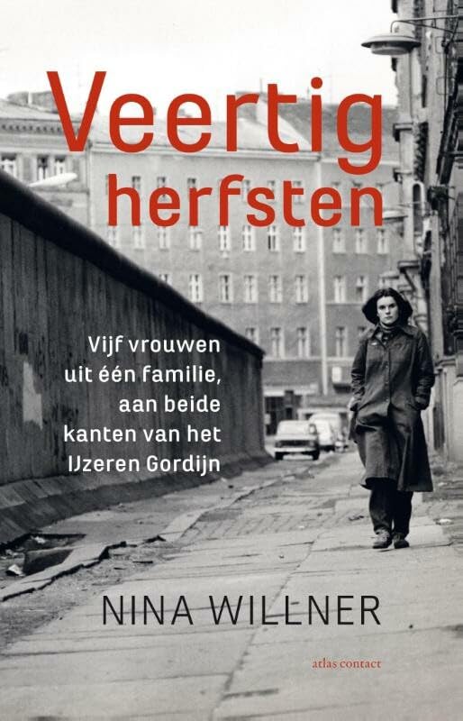 Veertig herfsten: vijf vrouwen uit één familie, aan beide kanten van het IJzeren Gordijn book