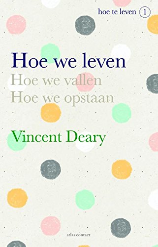 Hoe we leven: hoe we vallen, hoe we opstaan book