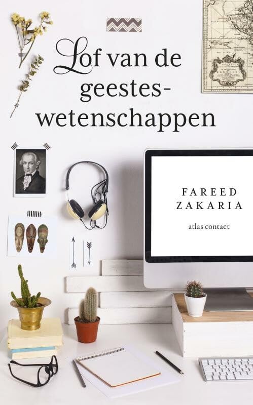 Lof van de geesteswetenschappen: de noodzaak van helder denken, goed argumenteren en grenzeloze nieuwsgierigheid book