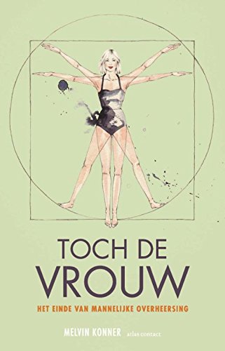 Toch de vrouw: het einde van mannelijke overheersing book