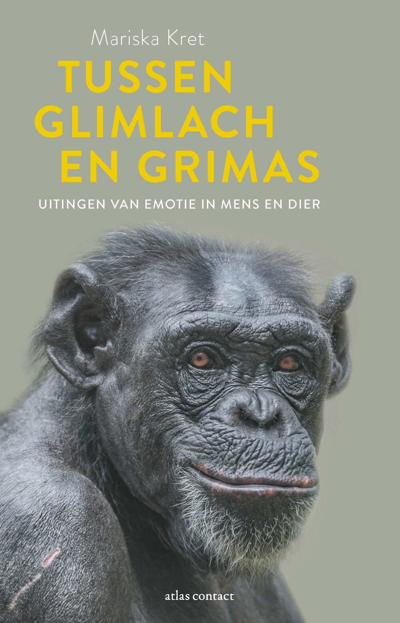 Tussen glimlach en grimas: uitingen van emotie in mens en dier book