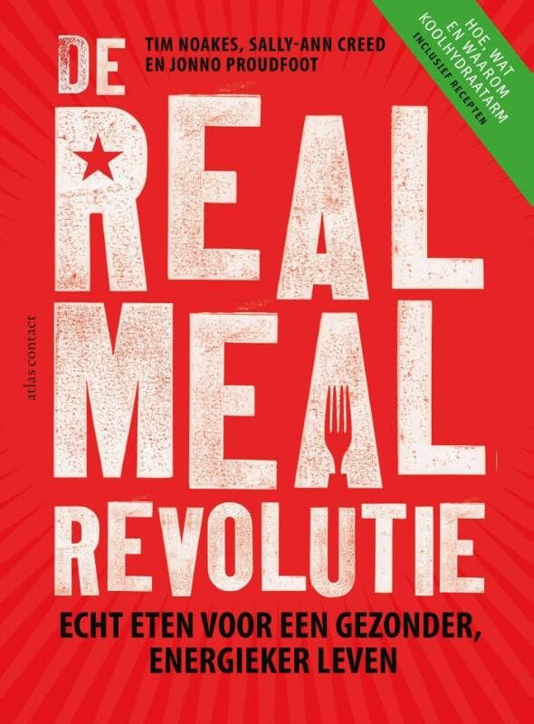 De real meal revolutie: echt eten voor een gezonder, energieker leven book