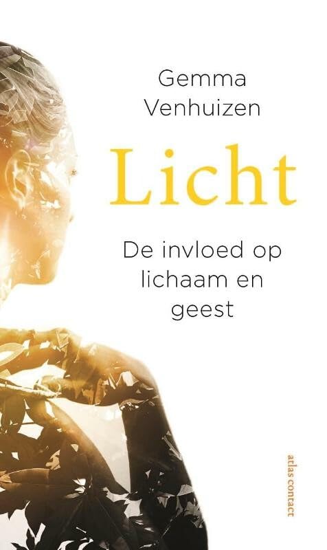 Licht: de invloed op lichaam en geest book