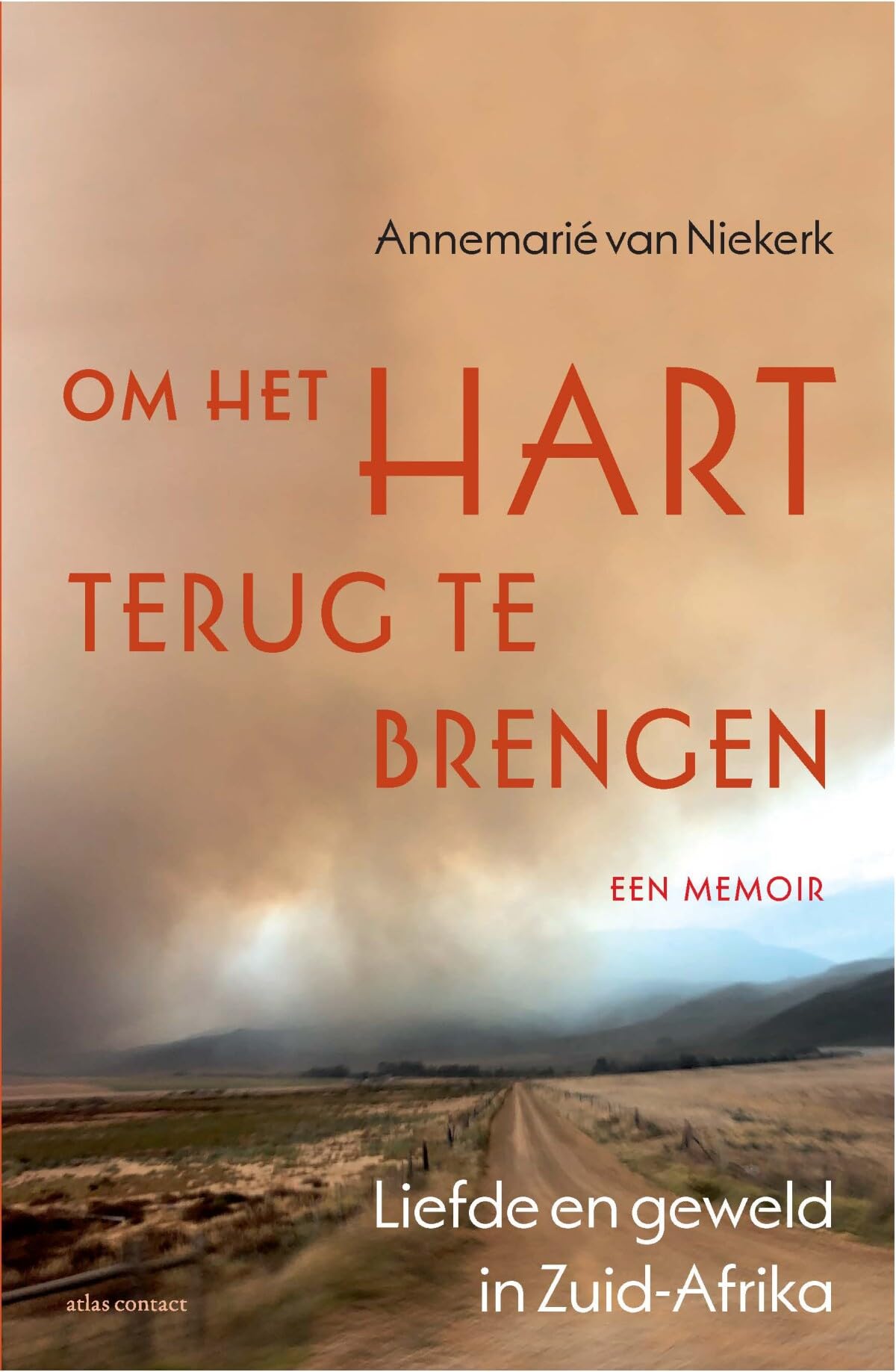 Om het hart terug te brengen: een memoir : liefde en geweld in Zuid-Afrika book