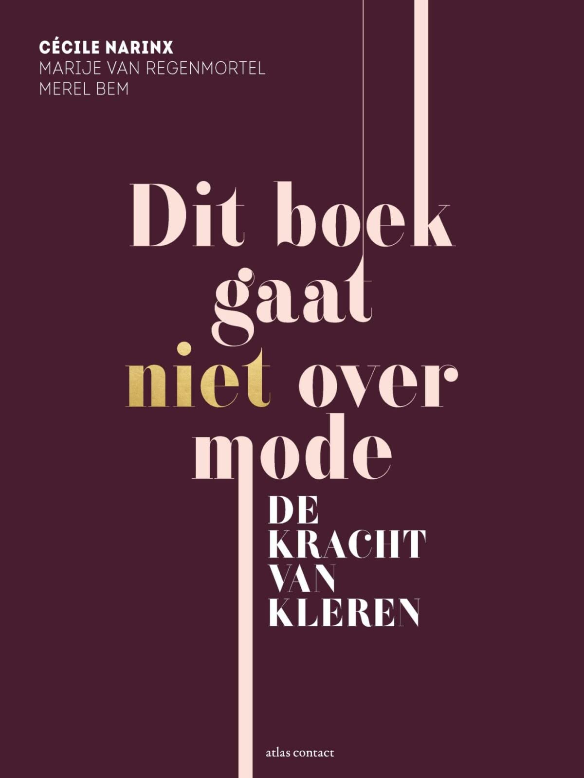 Dit boek gaat niet over mode: de kracht van kleren book