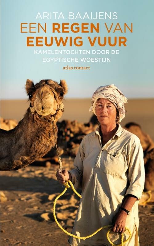 Een regen van eeuwig vuur: kamelentochten door de Egyptische woestijn book