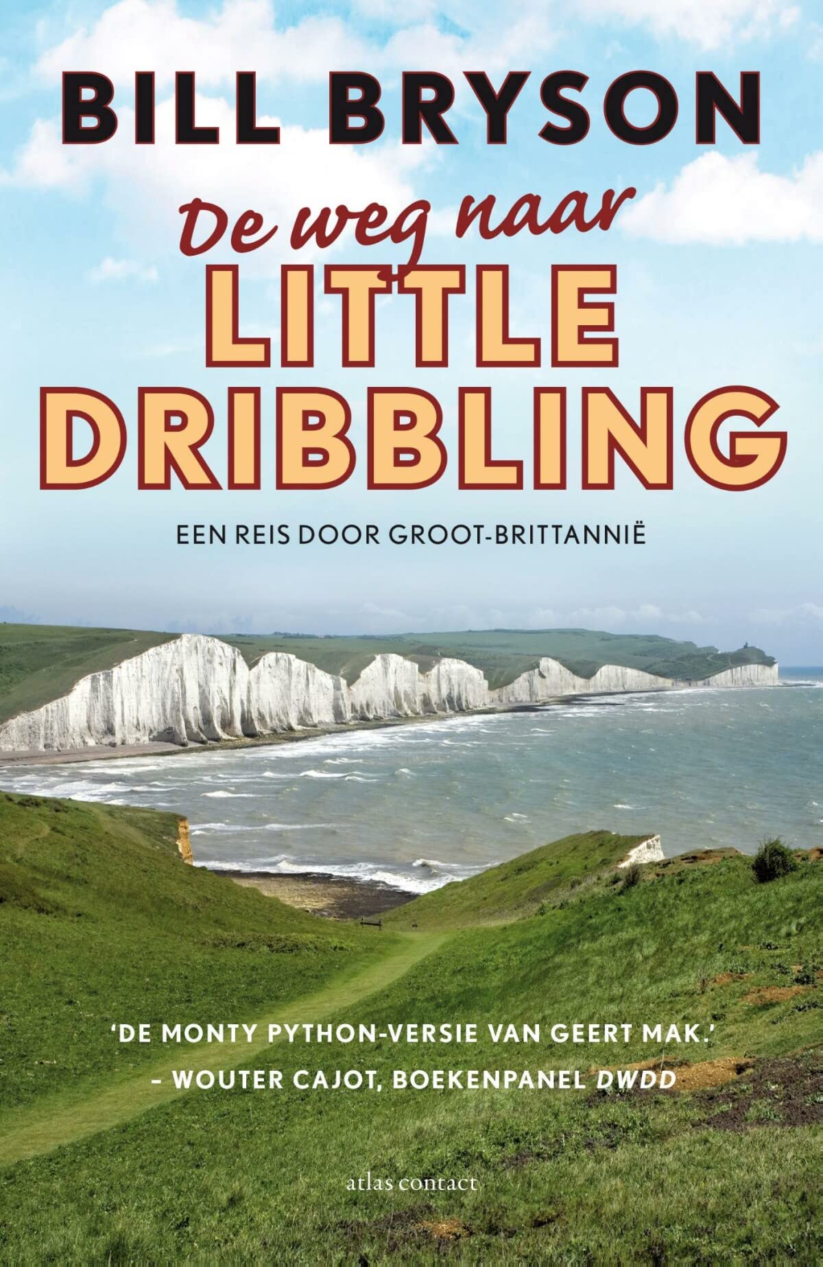 De weg naar Little Dribbling: een reis door Groot-Brittannië book