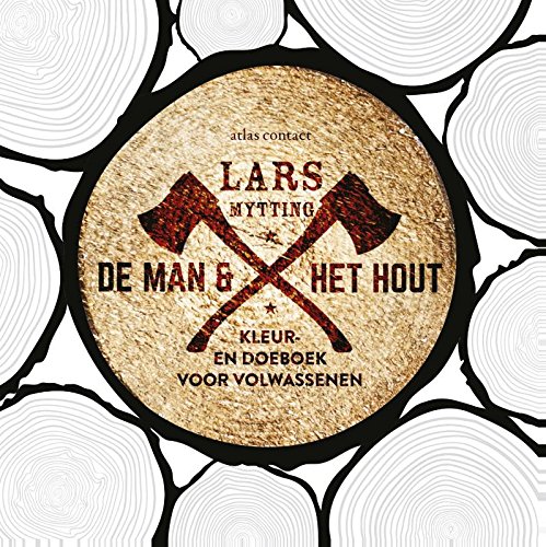 De man en het hout: kleur- en doeboek voor volwassenen book