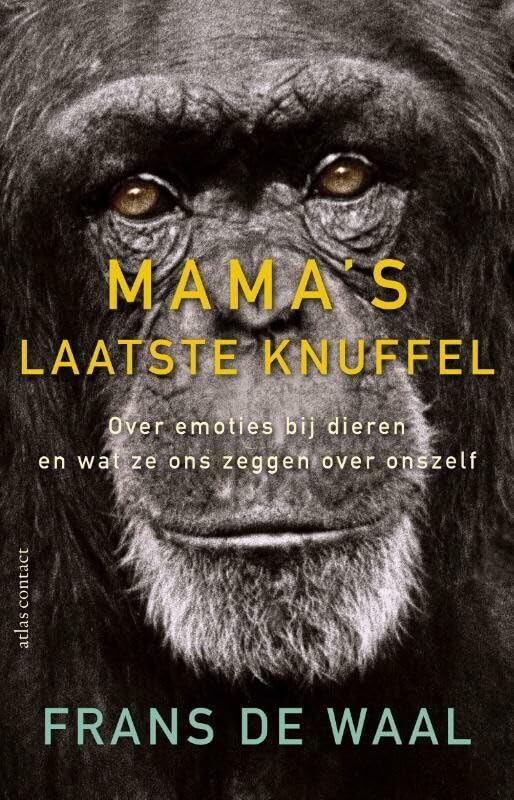 Mama's laatste omhelzing: over emoties bij dieren en wat ze ons zeggen over onszelf book