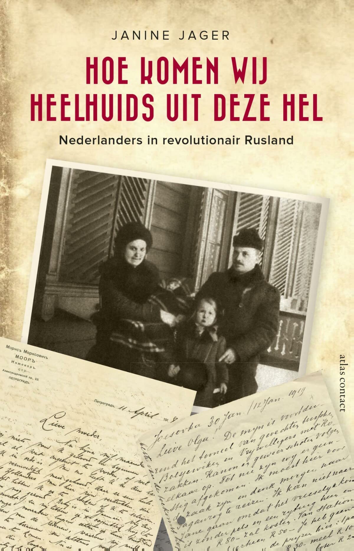Hoe komen wij heelhuids uit deze hel: Nederlanders in revolutionair Rusland book