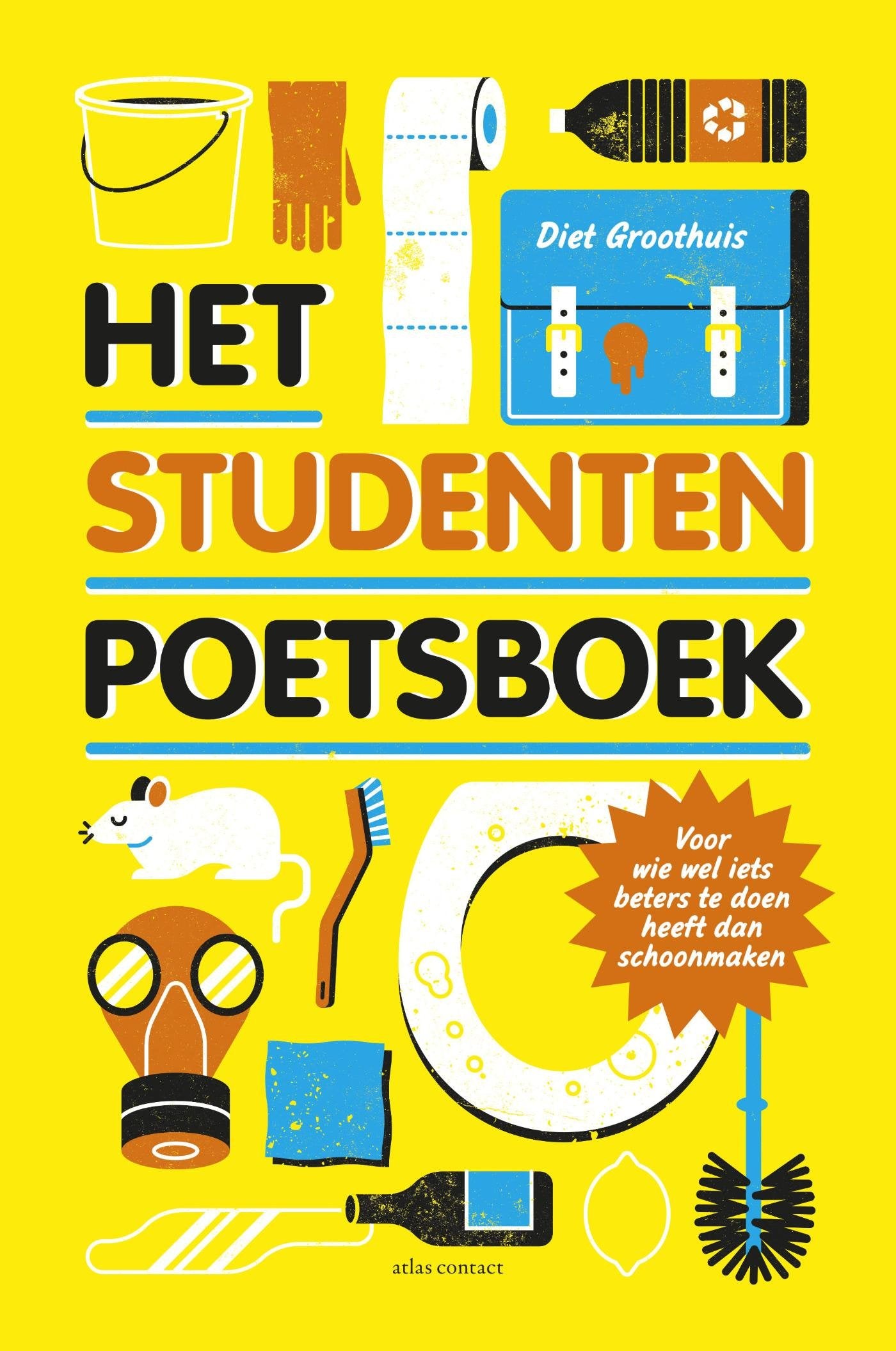 Het studentenpoetsboek: voor wie wel iets beters te doen heeft dan schoonmaken book