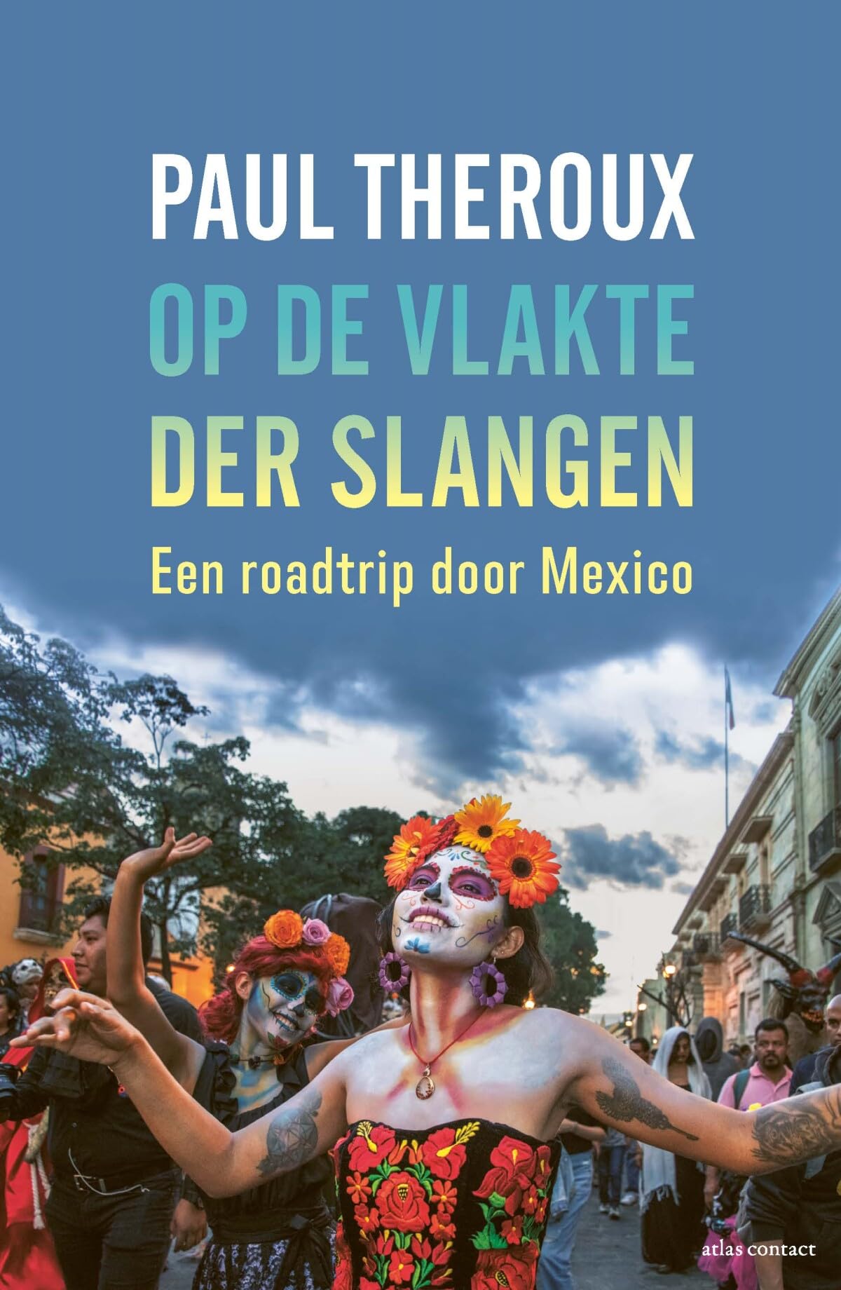 Op de vlakte der slangen: een roadtrip door Mexico book