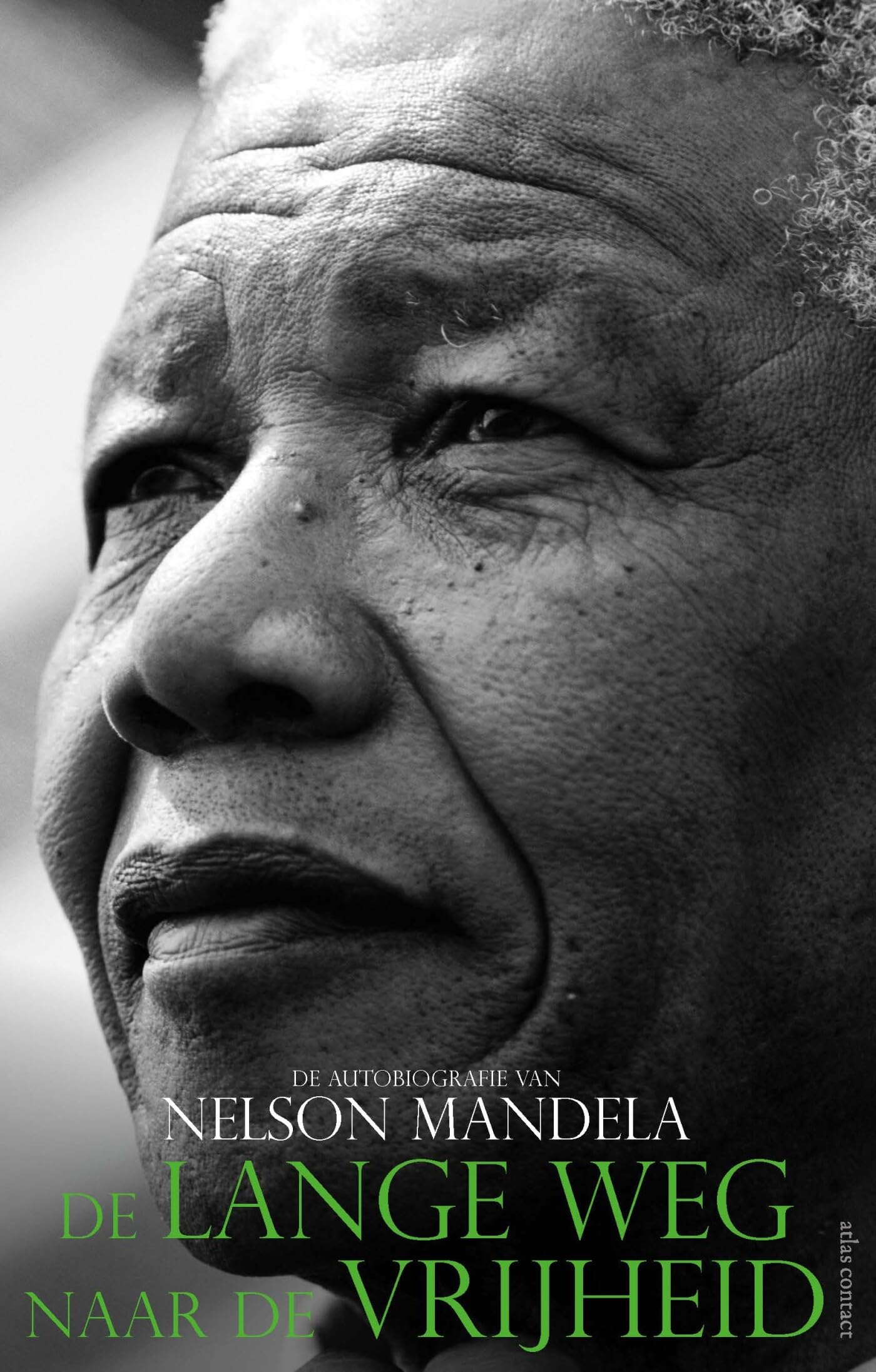 De lange weg naar de vrijheid: de autobiografie van Nelson Mandela book