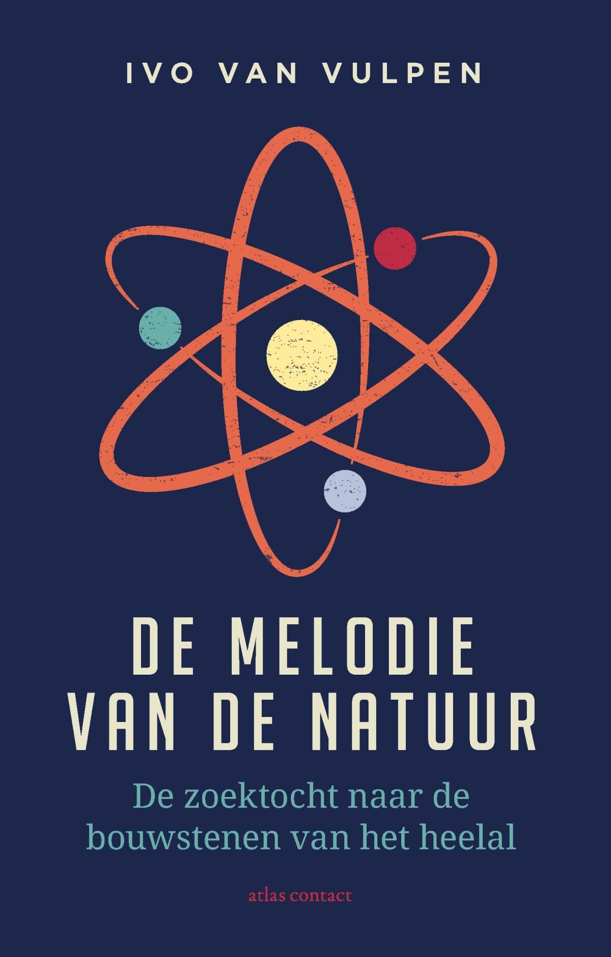 De melodie van de natuur: de zoektocht naar de bouwstenen van het heelal Natural Sciences