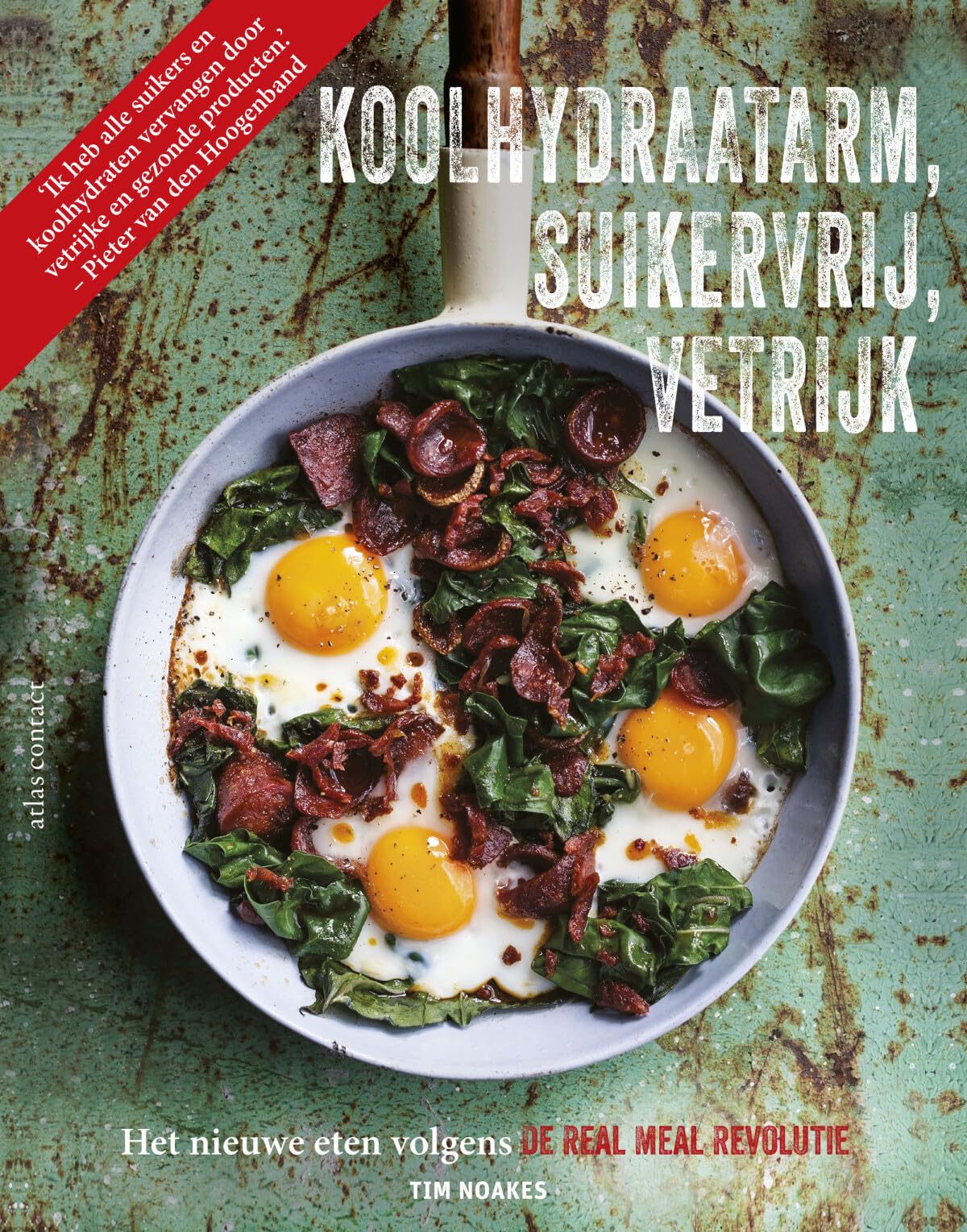 De real meal revolutie: echt eten voor een gezonder, energieker leven Medicine