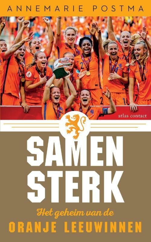 Samen sterk: Het geheim van de Oranje Leeuwinnen book