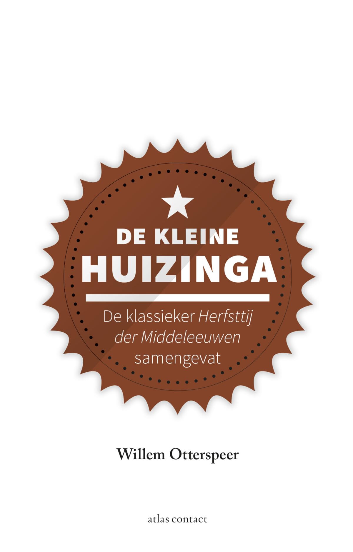 De kleine Huizinga: de klassieker Herfsttij der middeleeuwen samengevat (Kleine boekjes, grote inzichten) Politics & History
