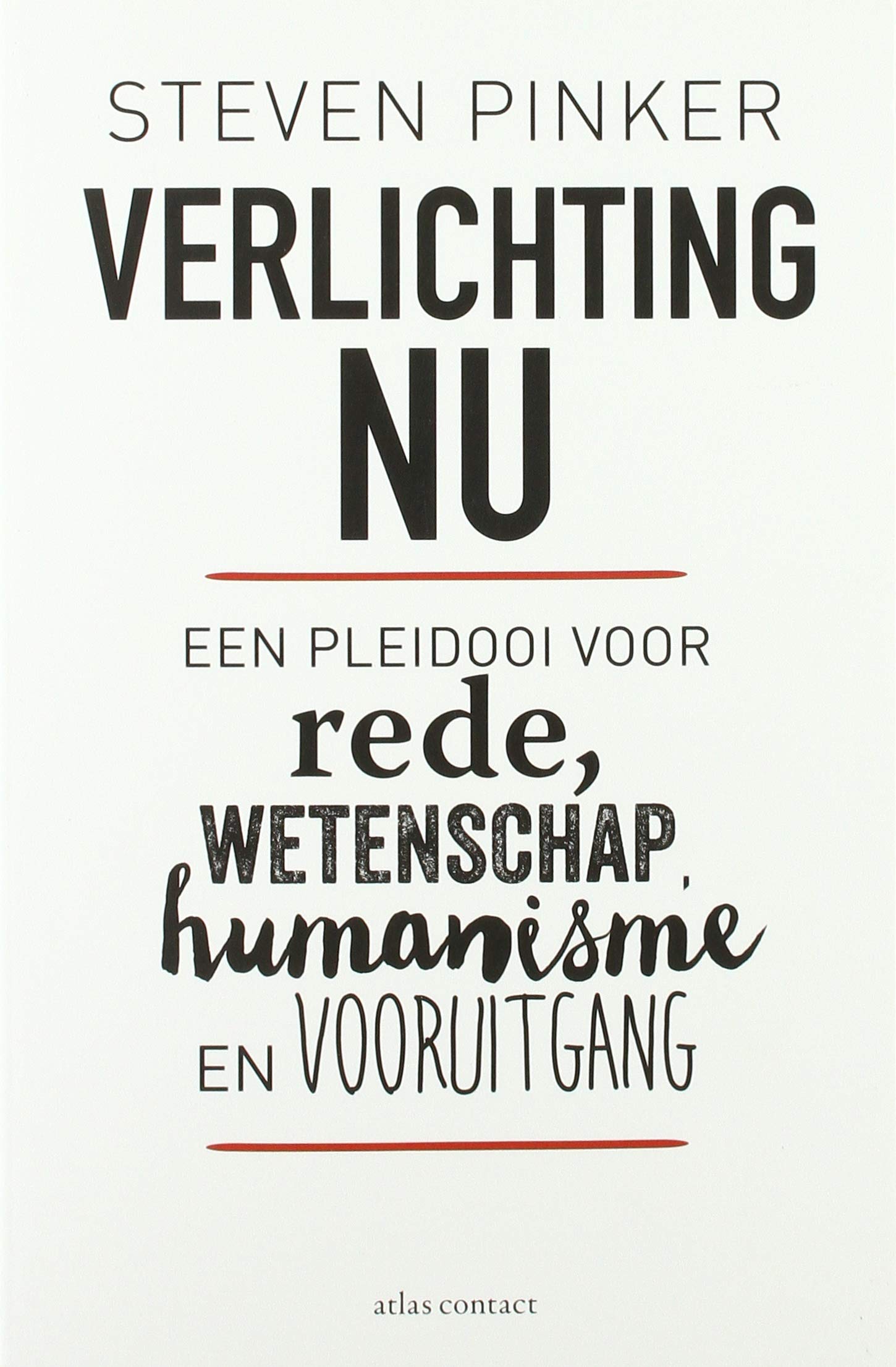 Verlichting nu: een pleidooi voor rede, wetenschap, humanisme en vooruitgang Philosophy