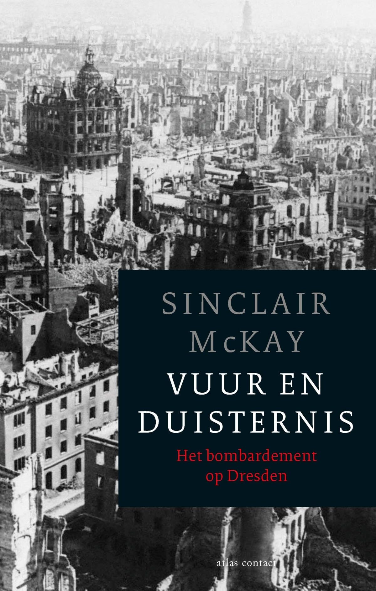 Vuur en duisternis: het bombardement op Dresden Leisure, Home & Garden