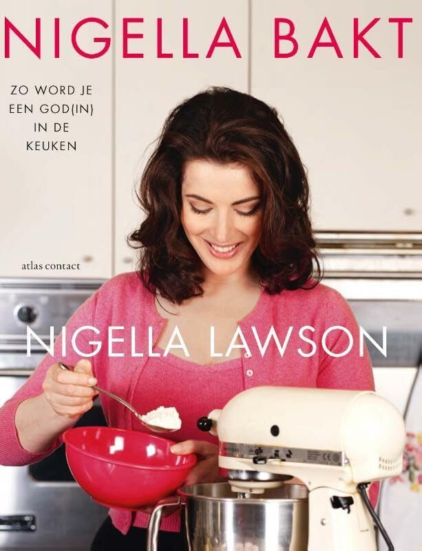 Nigella bakt: zo word je een god(in) in de keuken book